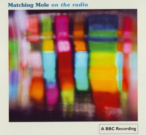 Matching Mole - On The Radio (1972) (2006) Lossless