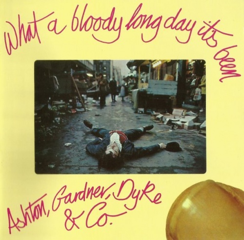 Ashton, Gardner, Dyke & Co. - What A Bloody Long Day It's Been (1972) (1994) Lossless