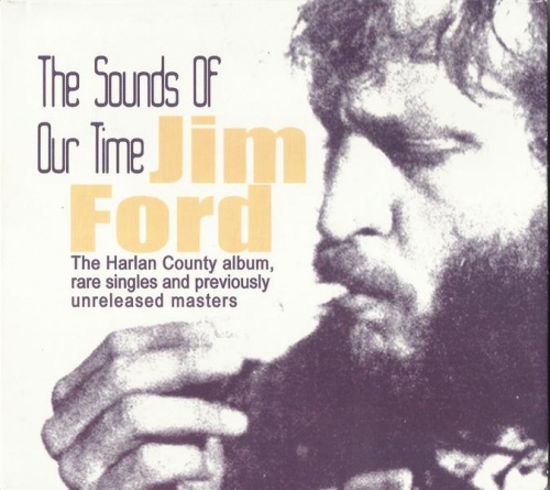 Jim Ford - The Sounds Of Our Time (1967-73) (2007) Lossless