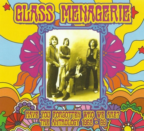 Glass Menagerie - Have You Forgotten Who We Are? The Anthology 1968-69 (Remastered, 2019) Lossless