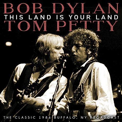 Bob Dylan & Tom Petty &#8206;- This Land Is Your Land (2018)