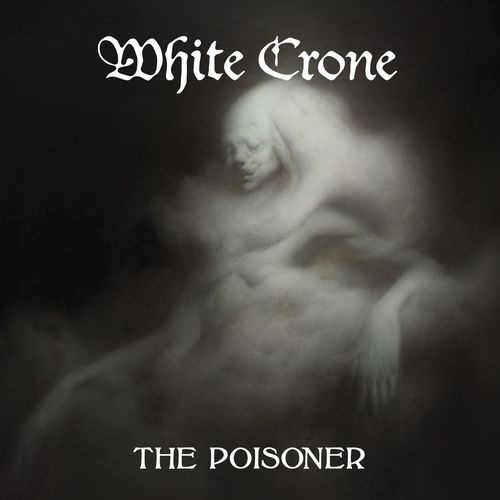 White Crone - The Poisoner (2020)