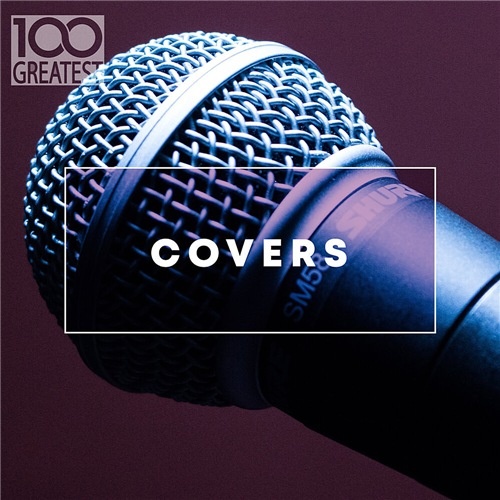 VA - 100 Greatest Covers (2020)