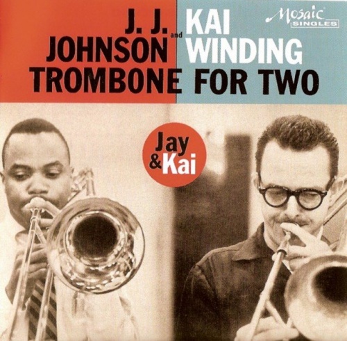 JJ Johnson & Kai Winding - Trombone for Two 1956 [Remastered, 2007] Lossless