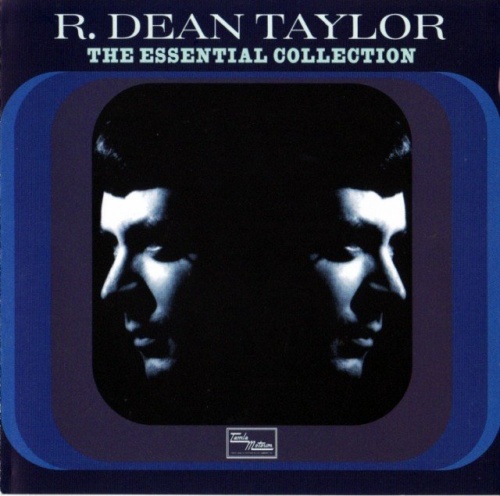 R. Dean Taylor - The Essential Collection 1965-72/2001 Lossless