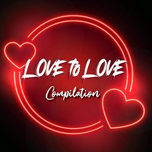 VA - Love to Love. Compilation (2020)