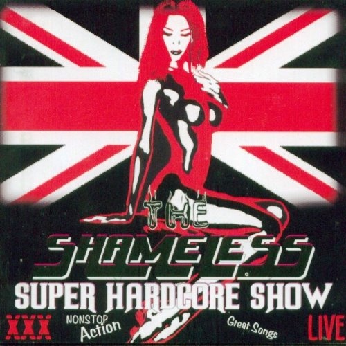 Shameless - Super Hardcore Show (2003) Lossless