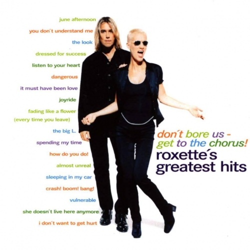 Roxette - Don't Bore Us - Get To The Chorus 1995