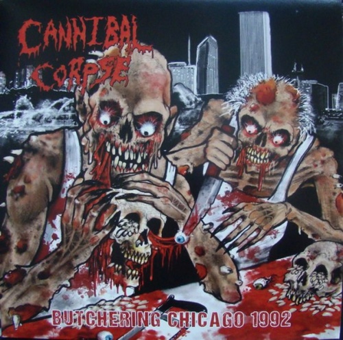 Cannibal Corpse - Butchering Chicago 2015 (Vinyl-Rip) (Lossless+Mp3)